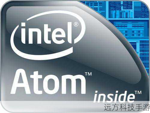 Atom处理器,中文名“凌动”,是英特尔公司(Intel)于2008年推出的一款专为小型设备设计的低功耗处理器,它的诞生,标志着英特尔在处理器领域的一次重要创新,旨在满足日益增长的便携式设备市场需求,随着移动互联网的兴起,轻巧便携、长续航成为了消费者选择电子设备的重要标准,而Atom处理器正是应运而生,完美契合了这一需求。